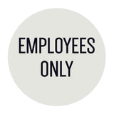 Circle EMPLOYEES ONLY Wall / Door Sign