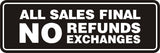 Signs ByLITA Standard All Sales Final No Refunds No Exchanges Sign