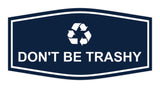 Fancy Don't Be Trashy Wall or Door Sign