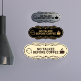 Designer No Talkee Before Coffee Wall or Door Sign
