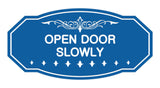 Victorian Open Door Slowly Sign