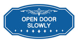 Victorian Open Door Slowly Sign