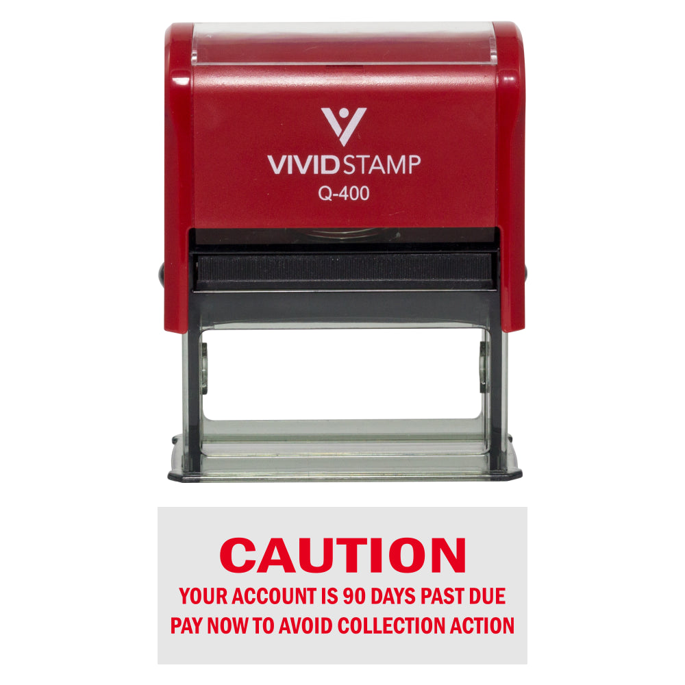 Caution Your Account Is 90 Days Past Due Self-Inking Office Rubber Stamp