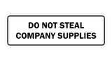 Standard Do Not Steal Company Supplies Sign