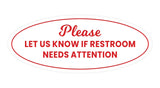 Signs ByLITA Oval Please Let Us Know If Restroom Needs Attention Sign
