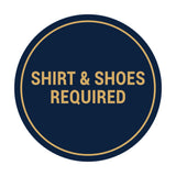Signs ByLITA Circle Shirt & Shoes Required Sign