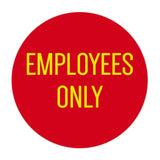 Circle EMPLOYEES ONLY Wall / Door Sign