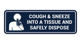 Signs ByLITA Standard Cough & Sneeze Into A Tissue And Safely Dispose Sign