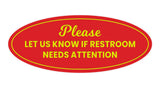 Signs ByLITA Oval Please Let Us Know If Restroom Needs Attention Sign