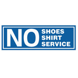 No Shoes No Shirt No Service Door / Wall Sign