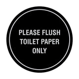 Circle Please Flush Toilet Paper Only Wall or Door Sign