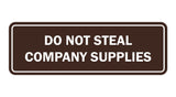 Standard Do Not Steal Company Supplies Sign