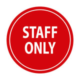 Signs ByLITA Circle Staff Only Sign