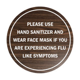 Circle Please Use Hand Sanitizer and Wear Face Mask If You Are Experiencing Flu Like Symptoms Sign