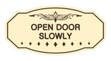 Victorian Open Door Slowly Sign