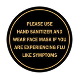 Circle Please Use Hand Sanitizer and Wear Face Mask If You Are Experiencing Flu Like Symptoms Sign