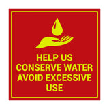 Signs ByLITA Square Help Us Conserve Water Avoid Excessive Use Sign with Adhesive Tape, Mounts On Any Surface, Weather Resistant, Indoor/Outdoor Use