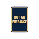 Portrait Round Not An Entrance Sign