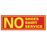 No Shoes No Shirt No Service Door / Wall Sign