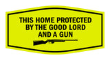 Fancy This Home Protected By The Good Lord And A Gun Sign