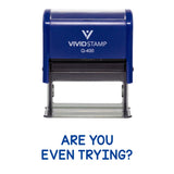 Are You Even Trying? Teacher Stamp
