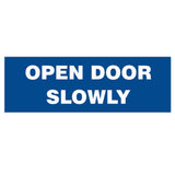 Basic OPEN DOOR SLOWLY Sign
