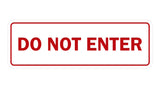Signs ByLITA Standard Do Not Enter Sign