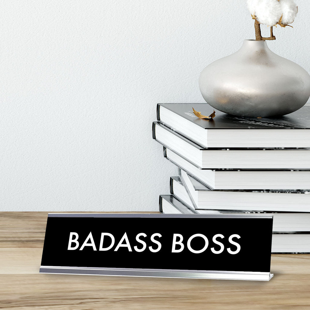 BADASS BOSS Novelty Desk Sign – Pacific Sign and Stamp