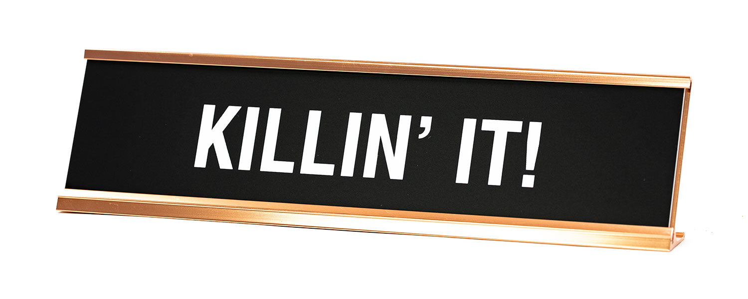 Killin' It Novelty Desk Sign