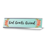 God. Goals. Grind, Designer Series Desk Sign (2 x 8")