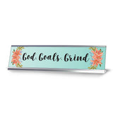 God. Goals. Grind, Designer Series Desk Sign (2 x 8")