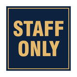 Signs ByLITA Square Staff Only Sign