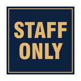 Signs ByLITA Square Staff Only Sign