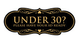 Designer Under 30? Please Have Your ID Ready Wall or Door Sign