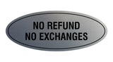 Signs ByLITA Oval No Refund No Exchanges Sign