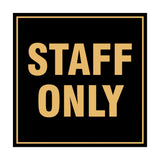 Signs ByLITA Square Staff Only Sign