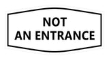 Signs ByLITA Fancy Not An Entrance Sign