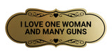 Designer I Love One Woman and Many Guns Wall or Door Sign
