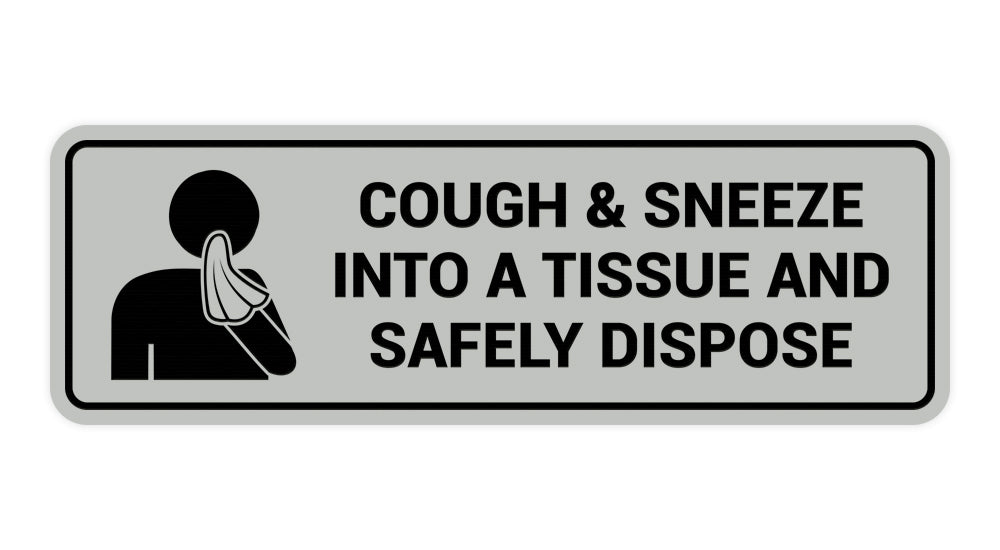 Signs ByLITA Standard Cough & Sneeze Into A Tissue And Safely Dispose Sign