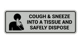 Signs ByLITA Standard Cough & Sneeze Into A Tissue And Safely Dispose Sign