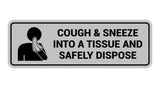 Signs ByLITA Standard Cough & Sneeze Into A Tissue And Safely Dispose Sign