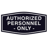 Fancy Authorized Personnel Only Sign