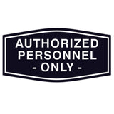 Fancy Authorized Personnel Only Sign