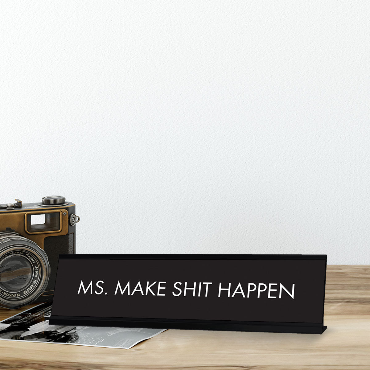 Ms. Make Shit Happen Black, Designer Series Desk Sign (2 x 8")