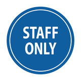 Signs ByLITA Circle Staff Only Sign