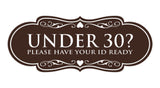 Designer Under 30? Please Have Your ID Ready Wall or Door Sign