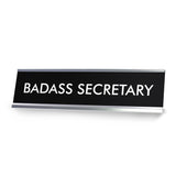 BADASS SECRETARY Novelty Desk Sign