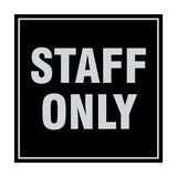Signs ByLITA Square Staff Only Sign