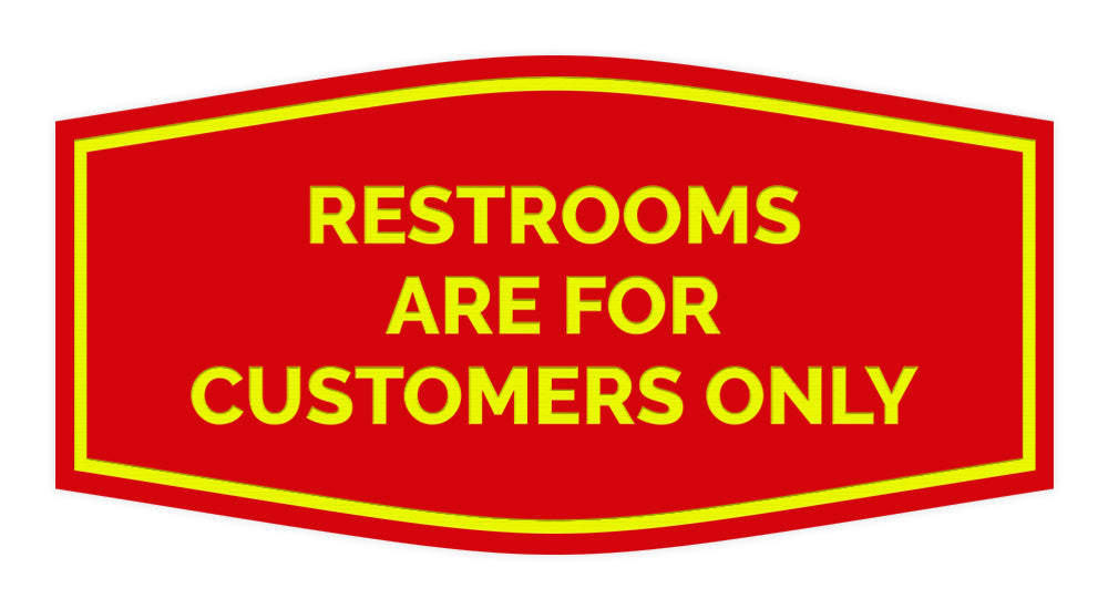 Signs ByLITA Fancy Restrooms are for Customers Only Sign