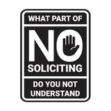 Portrait Round What Part of No Soliciting Do You Not Understand Wall or Door Sign